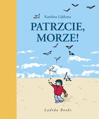 Patrzcie morze ! - Lijklema Karolina - książka