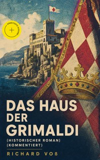 Das Haus der Grimaldi (Historischer Roman) (Kommentiert) - Richard Voß - ebook