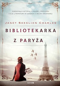 Bibliotekarka z Paryża - Charles Janet Skeslien - książka