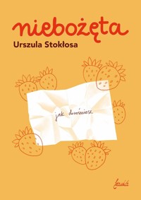 Niebożęta - Urszula Stokłosa - ebook + książka