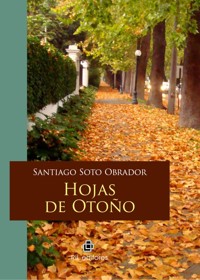 Hojas de otoño - Santiago Soto Obrador - ebook