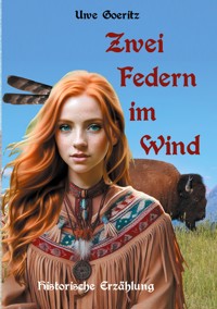 Zwei Federn im Wind - Uwe Goeritz - ebook