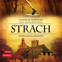 Strach. Opowiadania kresowe - Stanisław Srokowski - ebook + audiobook