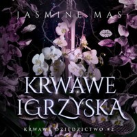 Krwawe igrzyska. Krwawe dziedzictwo #2 - Jasmine Mas - ebook + audiobook
