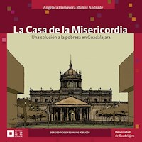 La Casa de la Misericordia - Angélica Primavera Muñoz Andrade - ebook
