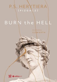 Burn the Hell. Runda czwarta - Katarzyna Barlińska vel P.S. HERYTIERA - "Pizgacz" - ebook + książka