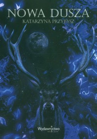 Nowa dusza - Przybysz Katarzyna - książka