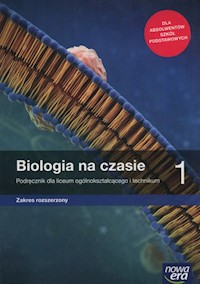 Biologia na czasie 1 Podręcznik Zakres rozszerzony - Januszewska-Hasiec Barbara, Stencel Renata, Tyc Anna - książka