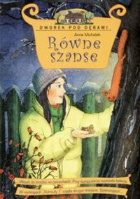 Dworek pod dębami. Równe szanse - Anna Michalak - ebook