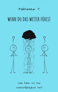 Wenn du das Wetter fühlst - Fabienne P. - ebook