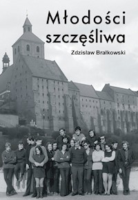 Młodości szczęśliwa - Zdzisław Brałkowski - książka