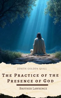 The Practice of the Presence of God - Brother Lawrence - ebook