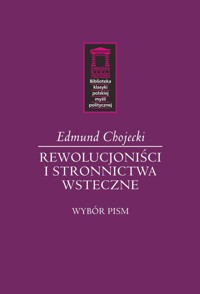 Rewolucjoniści i stronnictwa wsteczne - Chojecki Edmund - książka