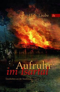 Aufruhr im Isartal - H S Laube - ebook