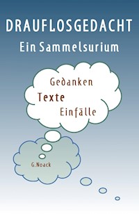 Drauflosgedacht - Gerald Noack - ebook