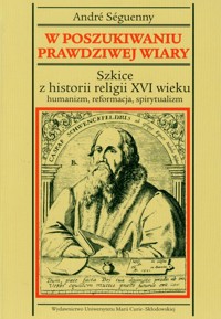 W poszukiwaniu prawdziwej wiary - Seguenny Andre - książka