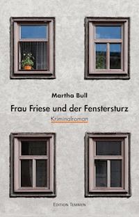 Frau Friese und der Fenstersturz - Martha Bull - ebook