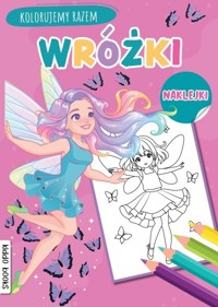 Wróżki. Kolorujemy razem - zbiorowa praca - książka