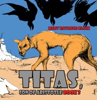 Titas, Son of Aristotle - Mary Raymond Black - ebook