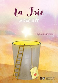 La joie miraculée - Sylvie Pasquier - ebook