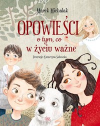 Opowieści o tym, co w życiu ważne - Michalak Marek - książka