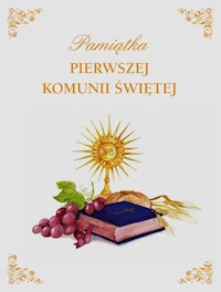 Pamiątka Pierwszej Komunii Świętej -  - książka
