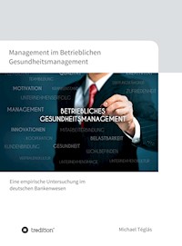 Management im Betrieblichen Gesundheitsmanagement - Michael Téglás - ebook