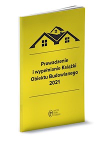 Prowadzenie i wypełnianie Książki Obiektu Budowlanego 2021 - Michał Substyk - książka