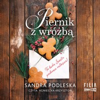 Piernik z wróżbą - Podleska Sandra - ebook + audiobook + książka