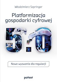 Platformizacja gospodarki cyfrowej - Włodzimierz Szpringer - książka