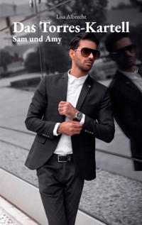 Das Torres-Kartell - Lisa Albrecht - ebook