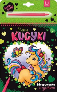 Piękne kucyki. Zdrapywanka z rysikiem - Anna Podgórska - książka