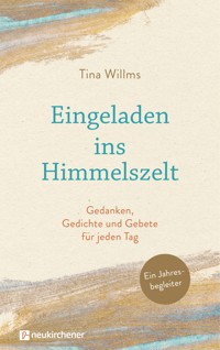 Eingeladen ins Himmelszelt - Tina Willms - ebook
