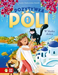 Pozytywka Poli W blasku słońca - Aniela Cholewińska-Szkolik - książka