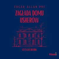 Zagłada domu Usherów. Historia z dźwiękiem - E. A. Poe - ebook + audiobook