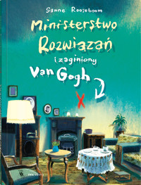 Ministerstwo Rozwiązań i zaginiony Van Gogh - Sanne Rooseboom - książka