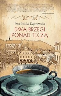 Dwa brzegi ponad tęczą - Ewa Pisula Dąbrowska - ebook