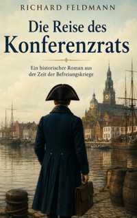 Die Reise des Konferenzrats - Richard Feldmann - ebook