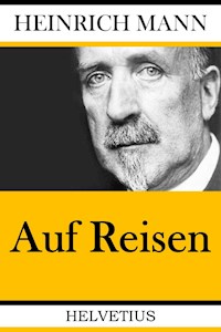 Auf Reisen - Heinrich Mann - ebook