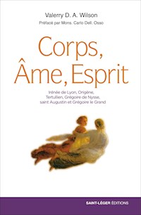 Corps, Âme, Esprit - Valerry D.A. Wilson - ebook