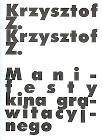 Manifesty kina grawitacyjnego - Z. Krzysztof - książka