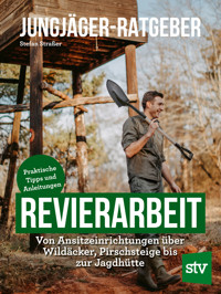 Jungjäger-Ratgeber - Revierarbeit - Stefan Strasser - ebook