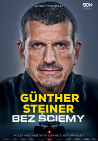 Bez ściemy. Moja niesamowita dekada w Formule 1 - Günther Steiner - ebook + książka
