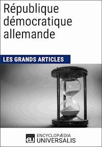 République démocratique allemande - Encyclopaedia Universalis - ebook
