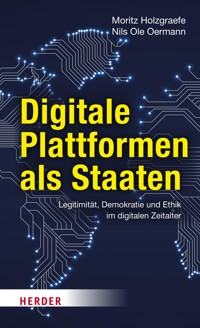 Digitale Plattformen als Staaten - Nils Ole Oermann - ebook