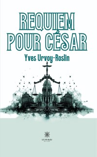 Requiem pour César - Yves Urvoy-Roslin - ebook