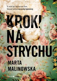 Kroki na strychu - Marta Malinowska - ebook + książka