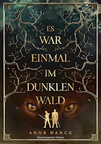 Es war einmal im Dunklen Wald - Anne Danck - ebook