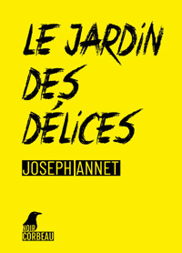 Le jardin des délices - Joseph Annet - ebook