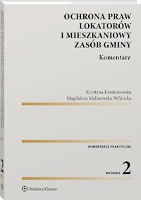 Ochrona praw lokatorów i mieszkaniowy zasób gminy Komentarz - Krzekotowska Krystyna, Malinowska-Wójcicka Magdalena - książka